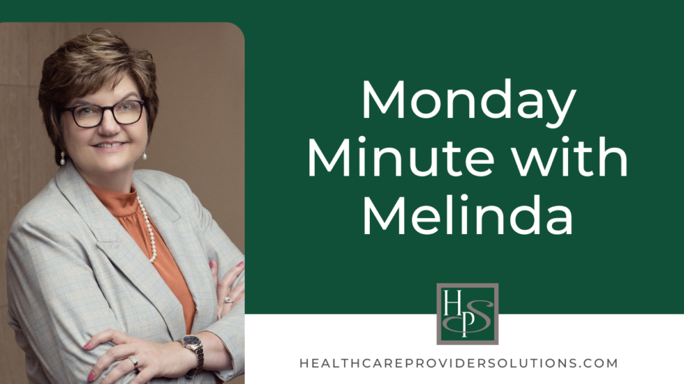 Monday Minute with Melinda - Healthcare Provider Solutions