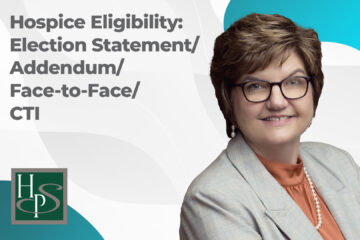 Hospice Eligibility: Election Statement/Addendum/Face-to-Face/CTI