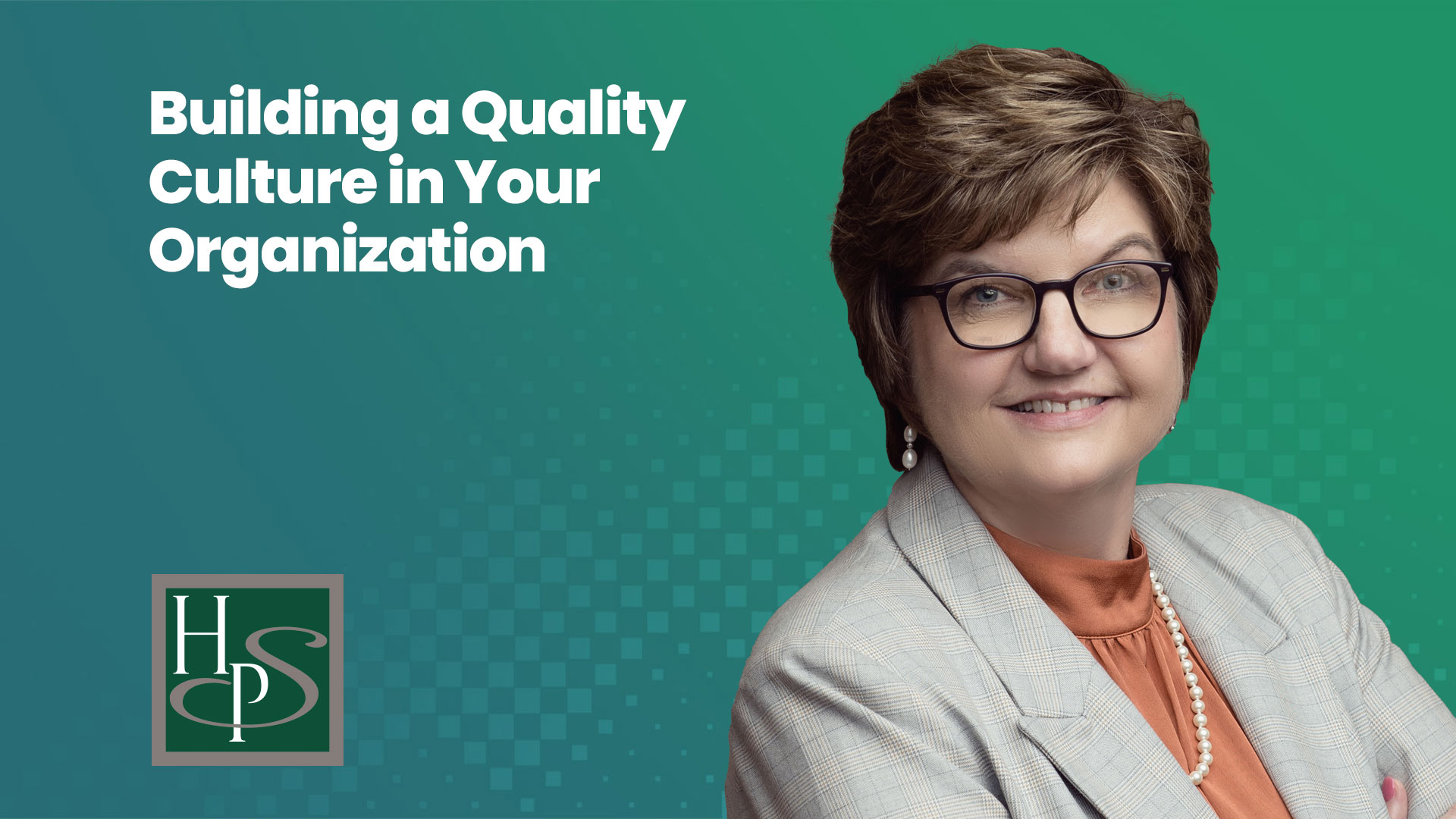 Building a Quality Culture in Your Organization - Healthcare Provider Solutions Webinar