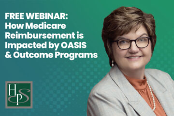 FREE WEBINAR - How Medicare Reimbursement is Impacted by OASIS & Outcome Programs - Healthcare Provider Solutions Webinar